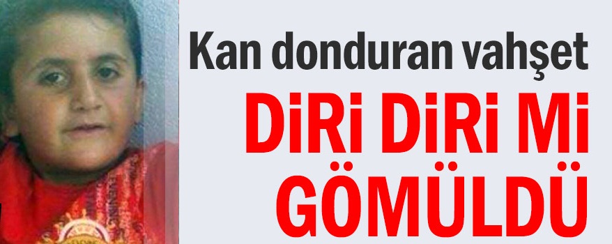 Diri diri mi gömüldü?