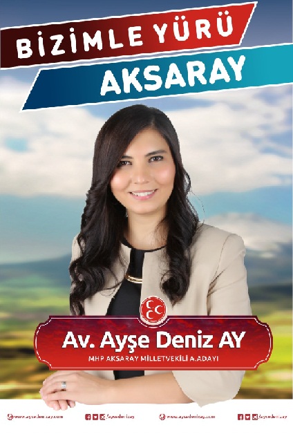 Av. Ayşe Deniz Ay Aksaray'ımıza hizmet için MHP'den Aday Adayıyım