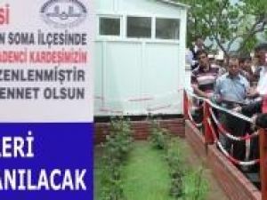 Soma Şehitleri Karayağmur’da yaşatılacak