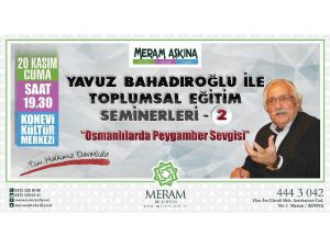 Meram’da Bahadıroğlu Seminerleri Sürüyor