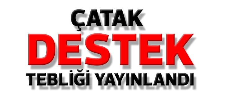 ÇATAK üreticileri tebliği yayınlandı