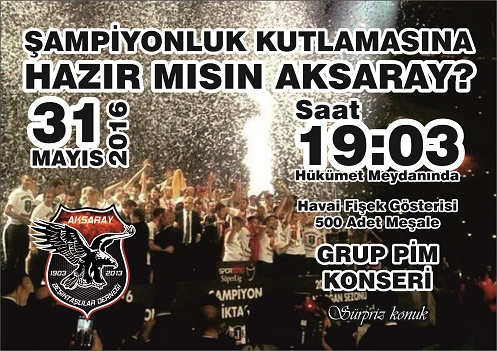 Aksaray Beşiktaşlılar Şampiyonluğu Kutluyacak!