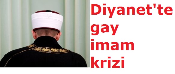 Diyanet'te gay imam krizi