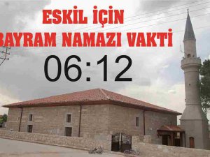 Eskil İçin Bayram Namazı Vakti