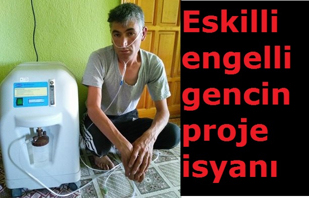 Eskilli engelli gencin proje isyanı