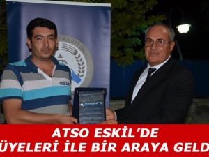 ATSO Eskil’deki Üyeleri İle Bir Araya Geldi