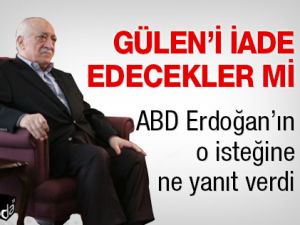 Gülen'i iade edecekler mi