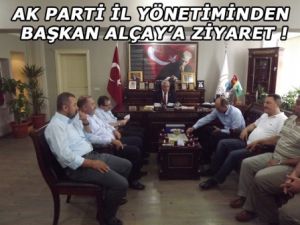 Ak Parti il Yönetiminden Başkan Alçay’a Ziyaret