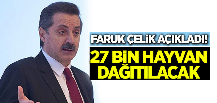 Üreticiye 27 bin hayvan dağıtılacak