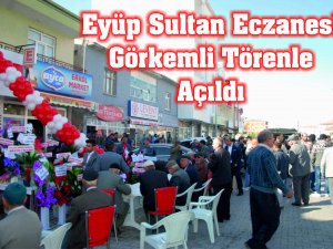 Eyüp Sultan Eczanesi Görkemli Törenle Açıldı