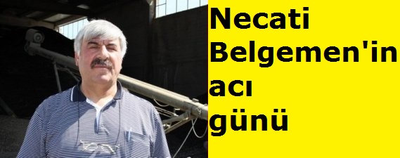 Necati Belgemen'in acı günü