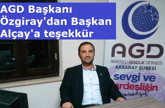 AGD Başkanı Özgiray'dan Başkan Alçay'a teşekkür