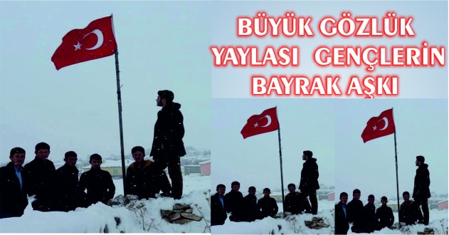 Büyük Gözlük Yaylası Gençlerinin Bayrak Aşkı