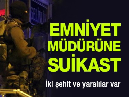 Bingöl Emniyet Müdürü'ne suikast 2 şehit