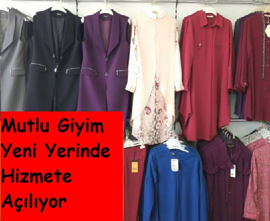 Mutlu Giyim Yeni Yerinde Hizmete Açılıyor