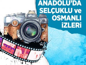 KOMEK'ten Anadolu'da Selçuklu ve Osmanlı İzleri konulu fotoğraf yarışması