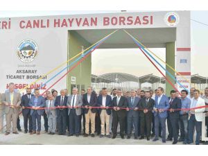 Aksaray Ticaret Borsası Canlı Hayvan Park Yeri ve Canlı Hayvan Borsası açıldı