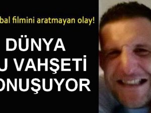 Yok böyle bir vahşet!
