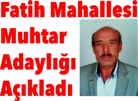 Mahmut Öksün Fatih Mahallesi'nden Muhtar Adayı