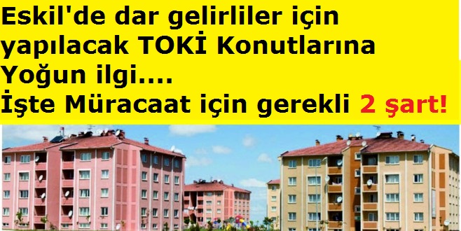 Eskil'de TOKİ Konutlarına Müracaatlar Sürüyor