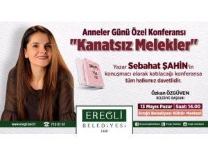 Ereğli Belediyesinden Anneler Günü’ne özel konferans