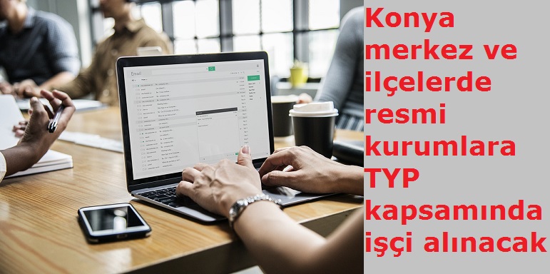 Konya merkez ve ilçelerde resmi kurumlara TYP kapsamında işçi alınacak