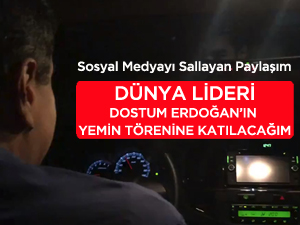 Dostum 'ERDOĞAN' Dedi ve Paylaştı