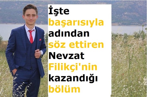 İşte başarısıyla adından söz ettiren Nevzat Filikçi'nin kazandığı bölüm