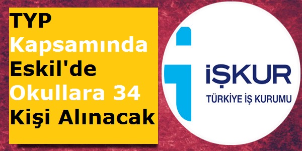 TYP Kapsamında Eskil'de Okullara 34 Kişi Alınacak