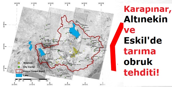 Karapınar, Altınekin ve Eskil'de obruk tehlikesi!