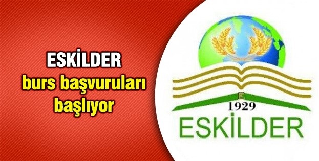 ESKİLDER'e burs başvuruları başlıyor