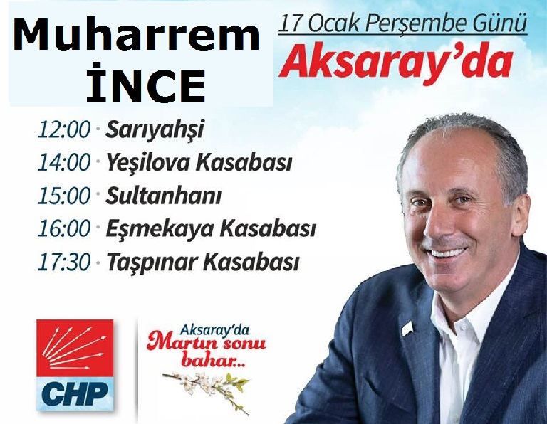 Muharrem İnce Sultanhanı ve Eşmekaya'ya geliyor