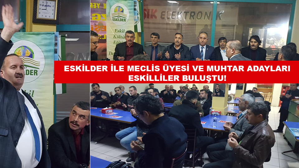 ESKİLDER ile Eskilliler Buluştu!