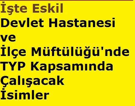 İşte Eskil Devlet Hastanesi ve İlçe Müftülüğü'nde TYP Kapsamında Çalışacaklar