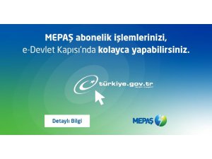 MEPAŞ, e-devlet kapısında abonelik işlemlerini başlattı