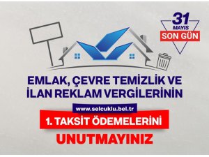 Emlak, Çevre Temizlik ve İlan Reklam Vergisi’nde son gün 31 Mayıs