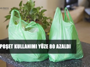 Poşet kullanımı yüze 80 azaldı