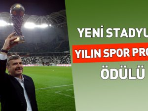 Büyükşehir Stadyumuna “Yılın Spor Projesi” Ödülü