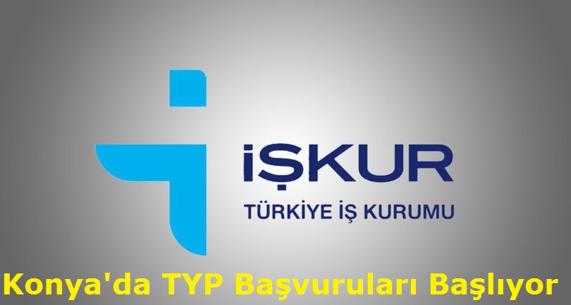 Konya'da TYP Başvuruları Başlıyor