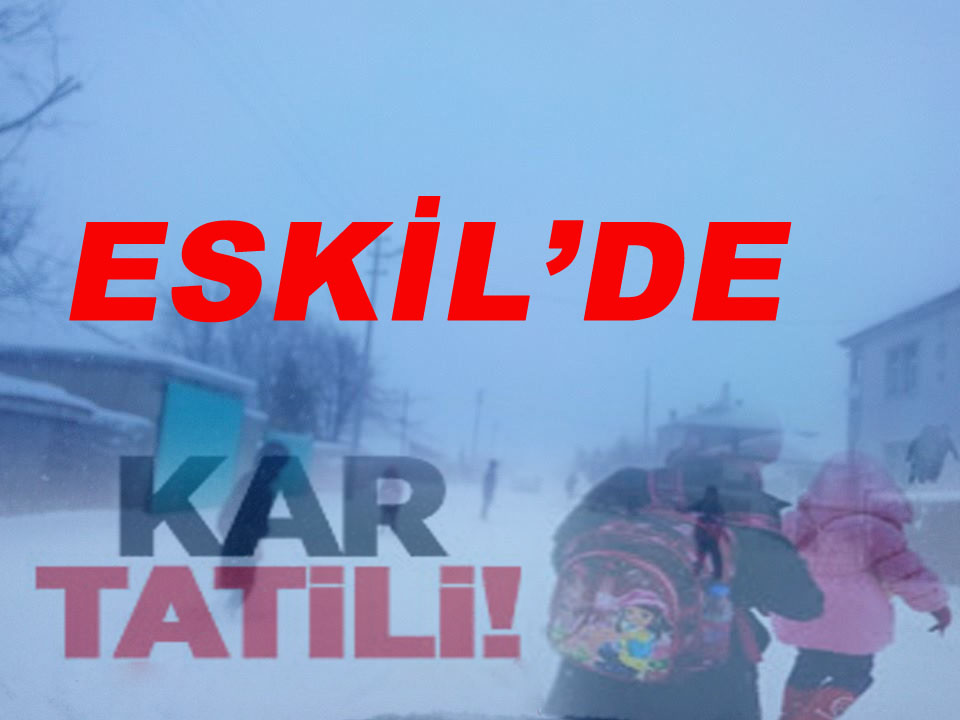 Eskil'de  okullara kar tatili