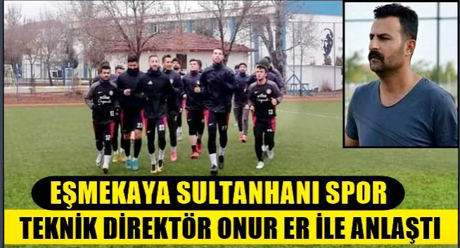 Eskil Belediyespor'un eski Hocası Onur Er, Eşmekaya Sultanhanıspor'da