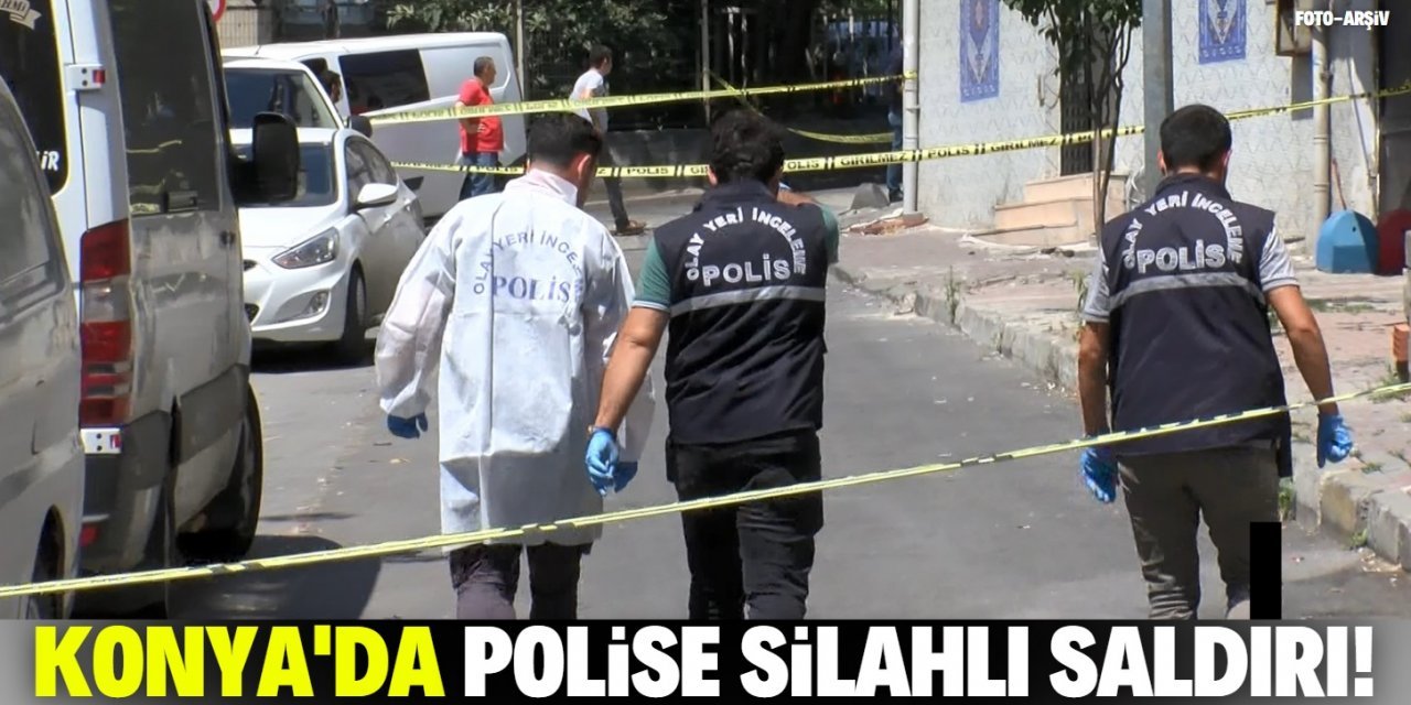 Konya'da polise silahlı saldırı