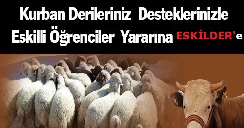 Kurban Derileri ESKİLDER'e!