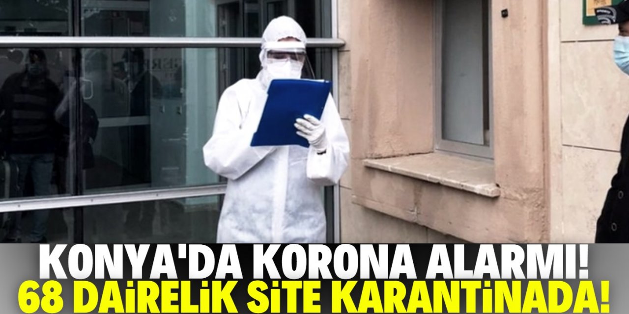 Konya'da bir siteye koronavirüs karantinası