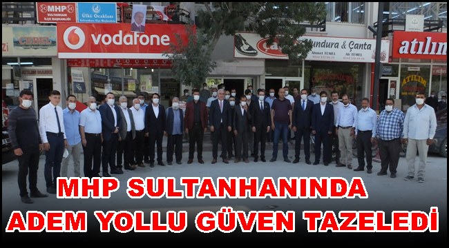 MHP Sultanhanı'nda Adem Yollu Güven Tazeledi