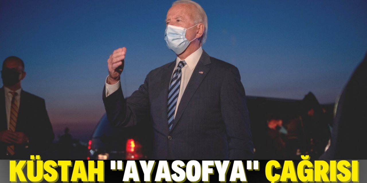 Biden'dan küstah ''Ayasofya'' çağrısı!