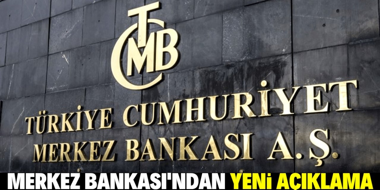 Merkez Bankası'ndan yeni açıklama