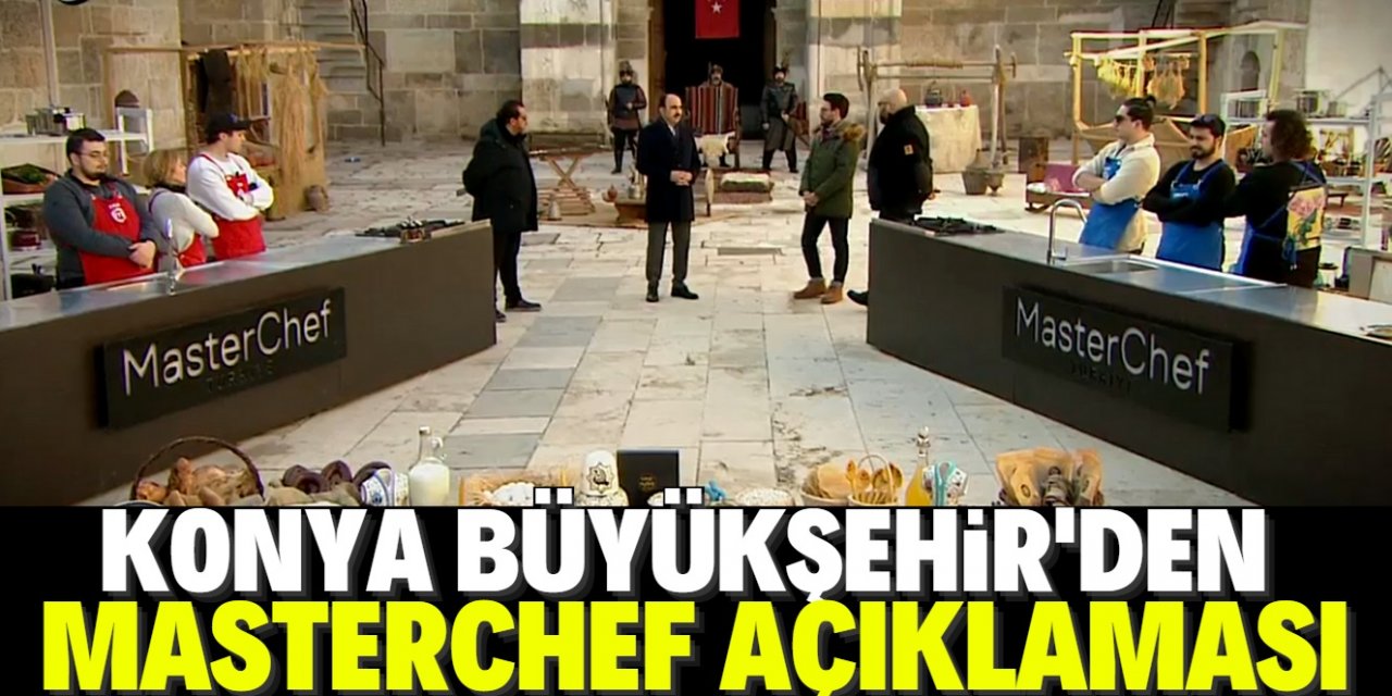 Konya Büyükşehir Belediyesi'nden Masterchef açıklaması