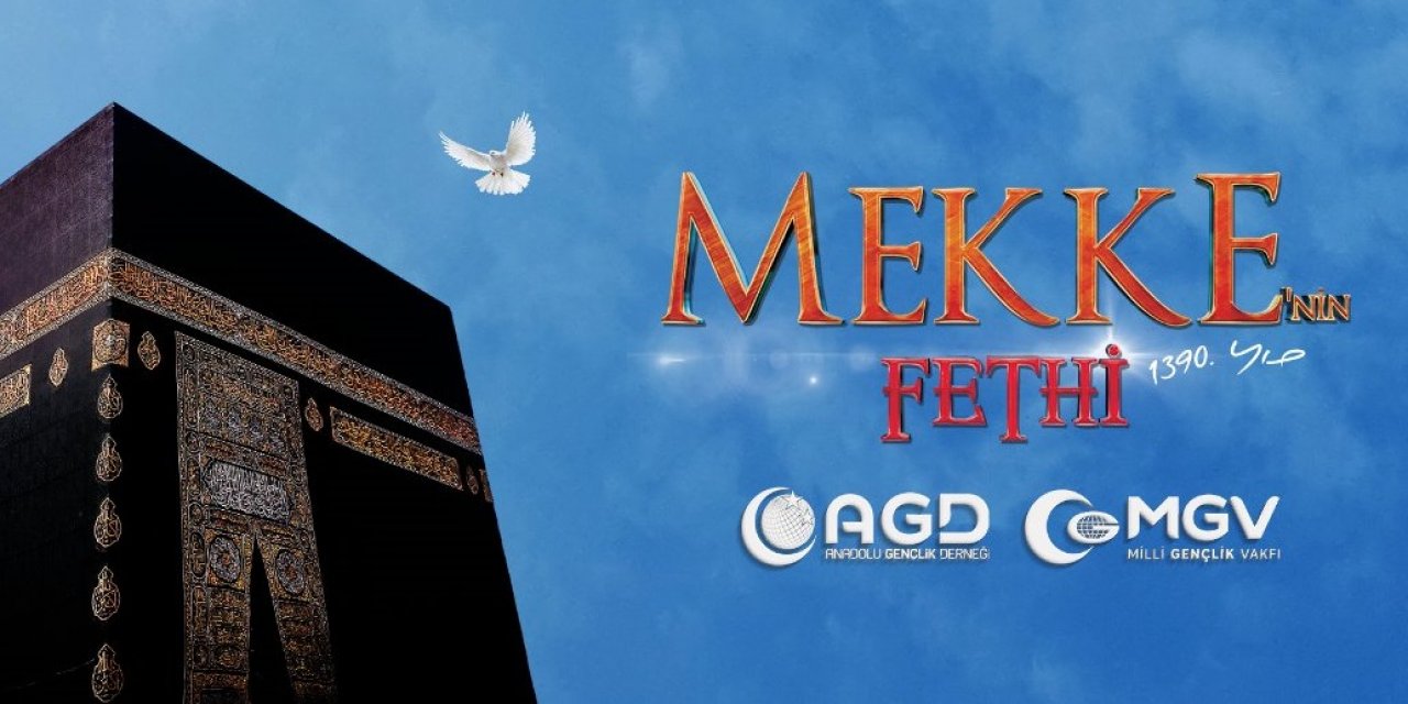 Mekke'nin Fethi kutlandı!