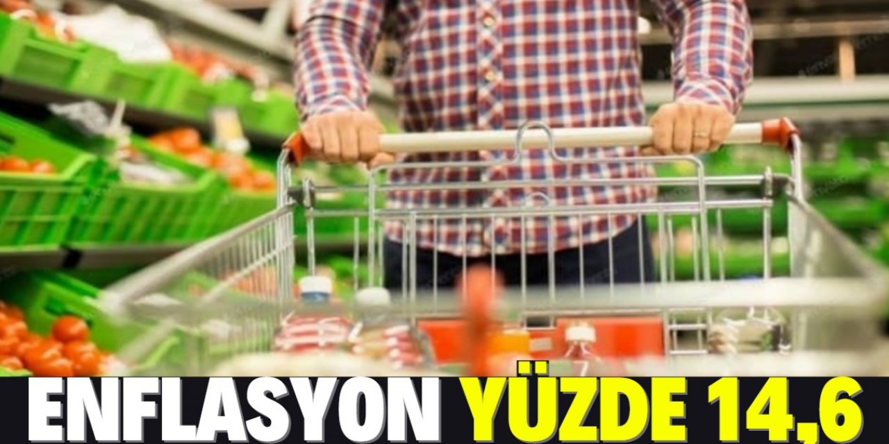 Enflasyon rakamları açıklandı! Yüzde 14.6